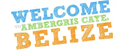 Welcome to Ambergris Caye Belize